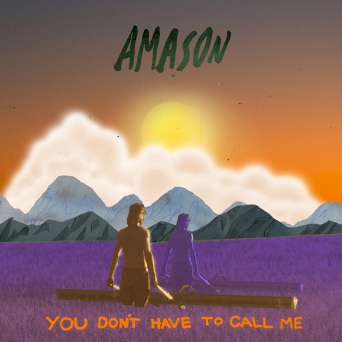 You Don’t Have to Call Me