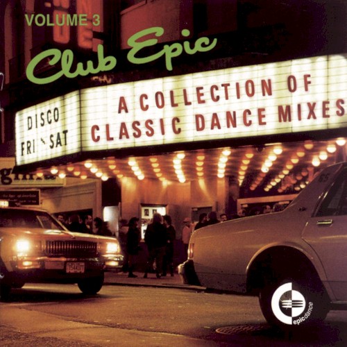 Club Epic: A Collection of Classic Dance Mixes, Volume 3