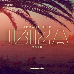 Armada Deep: Ibiza 2018