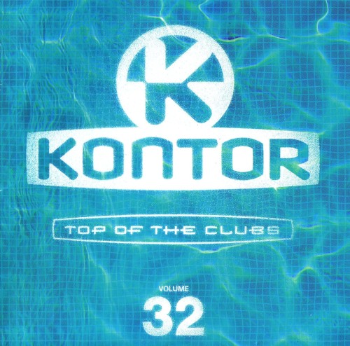 Kontor: Top of the Clubs, Volume 32