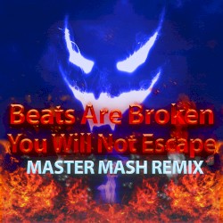 You Will Not Escape (Master Mash remix)