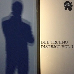 Dub Techno District, Vol. 1