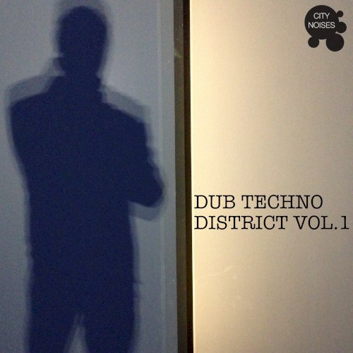 Dub Techno District, Vol. 1