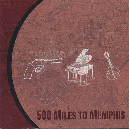500 Miles to Memphis