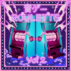 音ゲーROULETTE Vol 2.