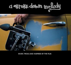 A Brokedown Melody: Music From and Inspired by the Film