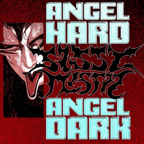 Angel Hard/Angel Dark