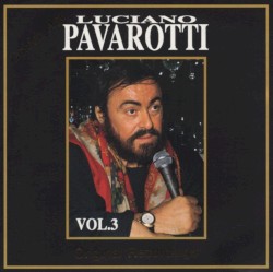 Luciano Pavarotti Vol.3