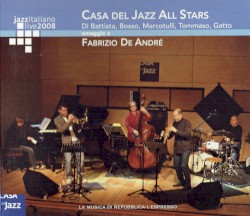 Jazzitaliano Live 2008: Omaggio a Fabrizio De André