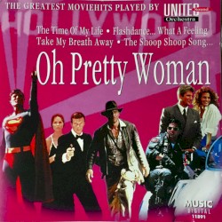 Oh Pretty Woman: The Greatest Movie Hits