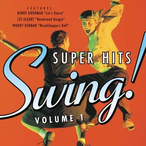 Super Hits Of Swing: Volume 1