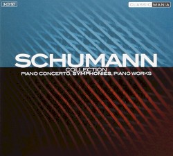 Schumann Collection: Piano Concerto, Symphonies, Piano Works