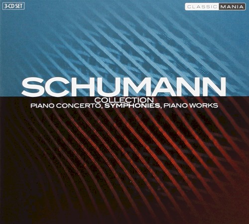 Schumann Collection: Piano Concerto, Symphonies, Piano Works