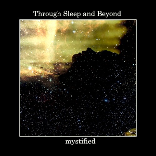 Through Sleep and Beyond