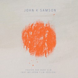 Prayer for Ruby Elm (May We Grow Film version)