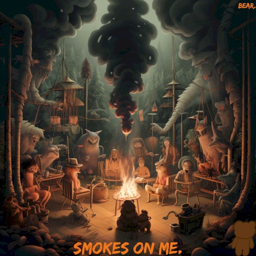 Smokes on Me.