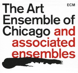 The Art Ensemble of Chicago and Associated Ensembles