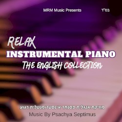 Relax Instrumental Piano: The English Collection