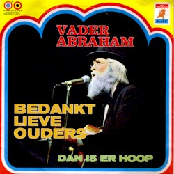 Bedankt lieve ouders / Dan is er hoop