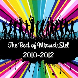 The Best of MixmstrStel: 2010–2012