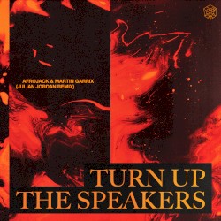 Turn Up the Speakers (Julian Jordan remix)