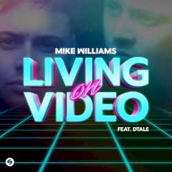 Living on Video