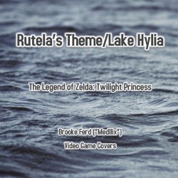 Rutela's Theme/Lake Hylia (From "The Legend of Zelda: Twilight Princess")