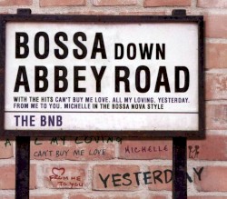 Bossa Down Abbey Road