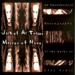 Jack of All Trades - Master of None (Klay Scott Discography)