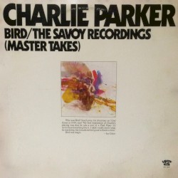 Bird: The Savoy Recordings (Master Takes)