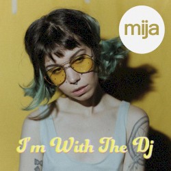 I'm With the DJ