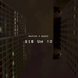 Bis um 10