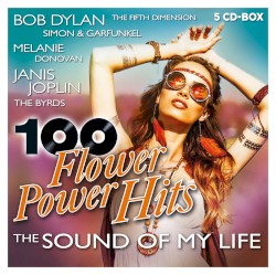 100 Flower Power Hits: The Sound of My Life