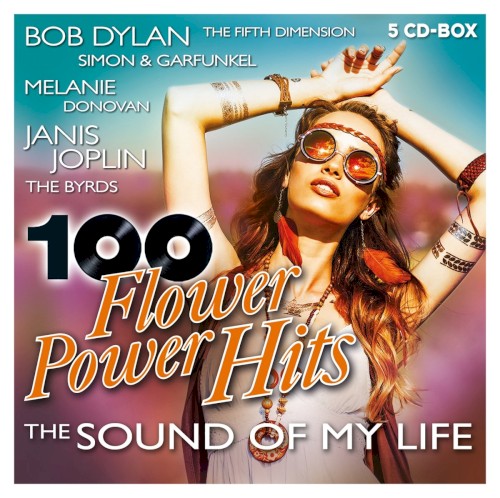 100 Flower Power Hits: The Sound of My Life