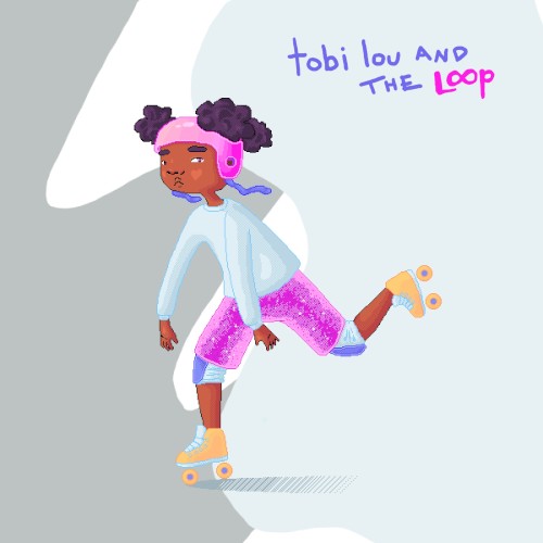 Tobi Lou and the Loop
