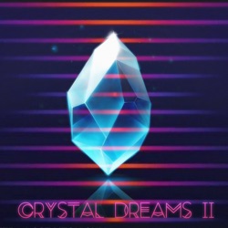Crystal Dreams