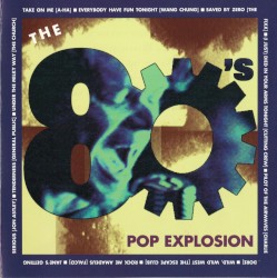 The 80's: Pop Explosion