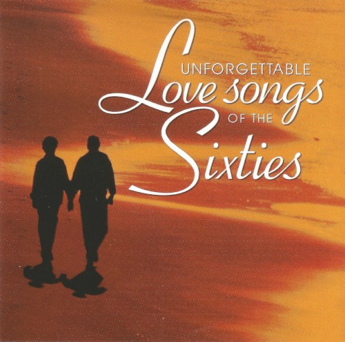 Unforgettable Love Songs of the Sixties