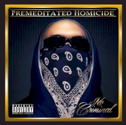 Premeditated Homicide