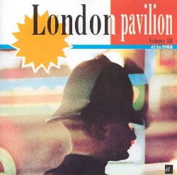 London Pavilion, Volume III