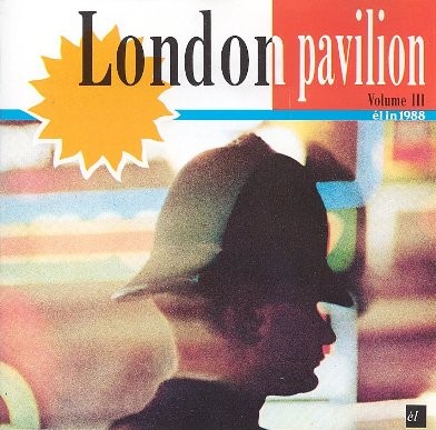 London Pavilion, Volume III