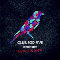 In Concert: You’re the Voice
