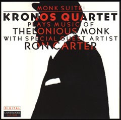 Monk Suite: Kronos Quartet Plays Music of Thelonious Monk
