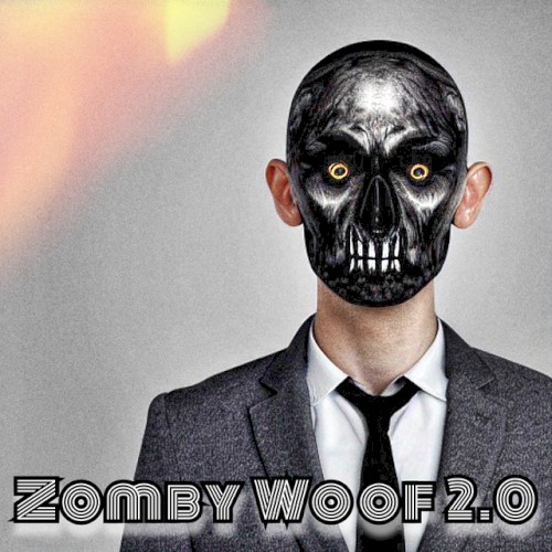 ZOMBY WOOF 2.0