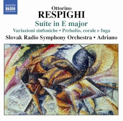 Suite in E major / Variazioni sinfoniche / Preludio, corale e fuga