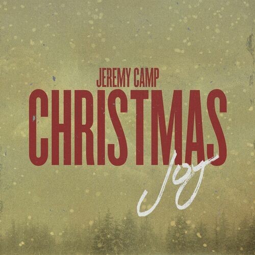 Jeremy Camp Christmas: Joy
