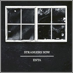 Strangers Now / Enta
