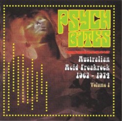 Psych Bites: Australian Acid Freakrock 1967-1974, Volume 1