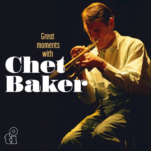 Great Moments With Chet Baker