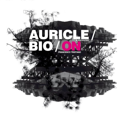 Auricle / Bio / On